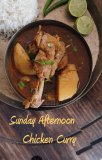 Robibar-er Murgi-r Jhol: Sunday afternoon Chicken Curry